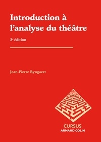 Jean-Pierre Ryngaert et Daniel Bergez - Introduction à l'analyse du théâtre.