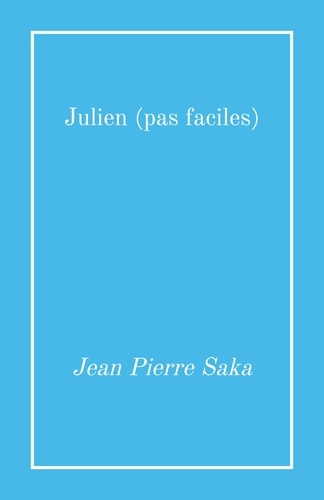 Jean Pierre Saka et Jean Pierre Sakalakis - Julien (pas faciles).