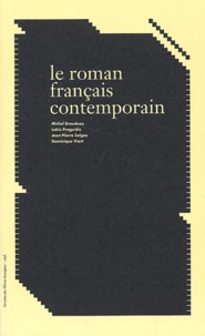 Jean-Pierre Salgas et Michel Braudeau - Le Roman Francais Contemporain.