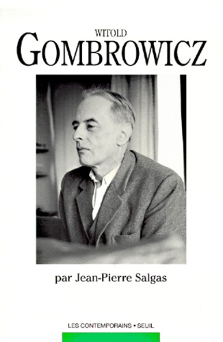 Jean-Pierre Salgas - Witold Gombrowicz Ou L'Atheisme Generalise.