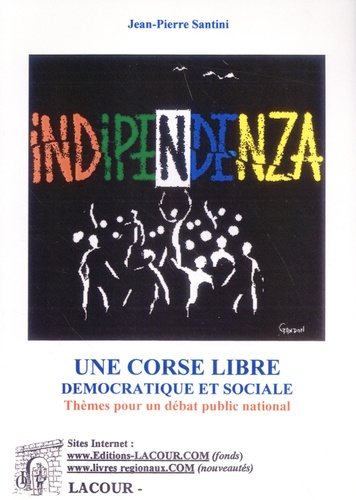 Indipendenza. Une Corse libre démocratique et sociale