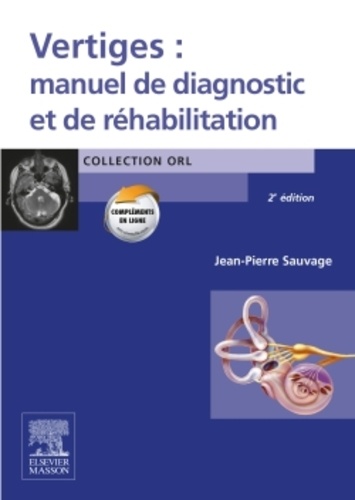 Vertiges : manuel de diagnostic et de réhabilitation 2e édition