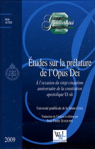 Jean-Pierre Schouppe - Etudes sur la prélature de l'Opus Dei - A l'occasion du vingt-cinquième anniversaire de la constitution apostolique Ut sit.