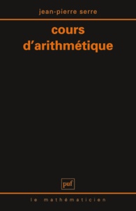 Jean-Pierre Serre - Cours d'arithmétique.