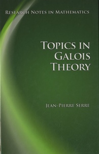 Jean-Pierre Serre - Topics in Galois Theory.