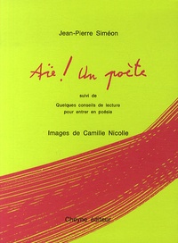 Jean-Pierre Siméon - Aïe ! Un poète.