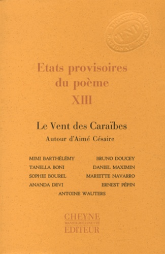 Jean-Pierre Siméon - Etats provisoires du poème - Tome 13, Le Vent des Caraïbes / Autour d'Aimé Césaire.