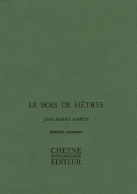 Le bois de hêtres précédé de Le sentiment du monde suivi de La question et la preuve