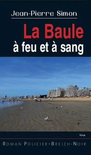 La Baule à feu et à sang