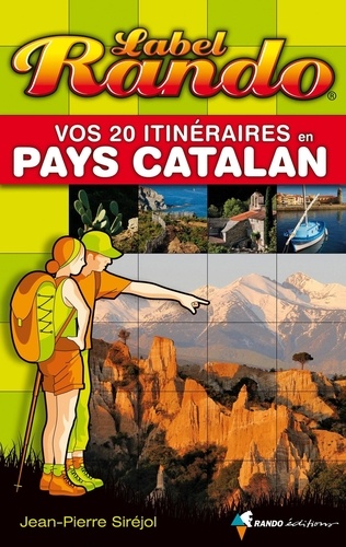 Jean-Pierre Siréjol - Vos 20 itinéraires en Pays Catalan.