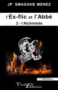 L'ex-flic et l'abbé - 2 - L'Alchimiste