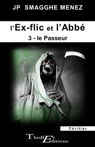 Jean-Pierre Smagghe Menez - L'ex-flic et l'abbé - 3 - Le Passeur.
