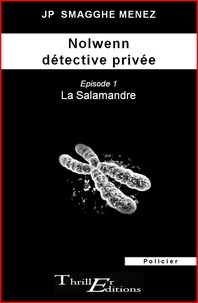 Jean-Pierre Smagghe Menez - Nolwenn détective privée - 1 - La salamandre.