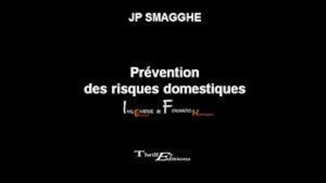 Jean-Pierre Smagghe Menez - Prévention des risques domestiques.