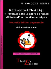 Référentiel CléA D4 : « Travailler dans le cadre de règles définies d'un travail en équipe » - Nouvelle édition augmentée