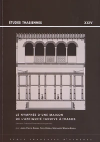 Le nymphée d'une maison de l'Antiquité tardive à Thasos (terrains Tokatlis/Divinakis/Voulgaridis)