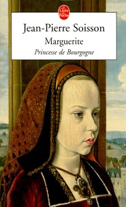 Jean-Pierre Soisson - Marguerite - Princesse de Bourgogne.