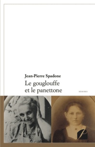 Jean-Pierre Spadone - Le gouglouffe et le panettone.