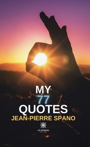 Jean-Pierre Spano - My 77 quotes.