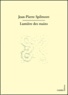 Jean-Pierre Spilmont - Lumiere Des Mains.