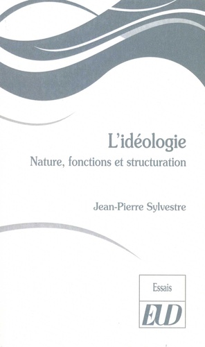 L'idéologie. Nature, fonctions et structuration