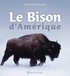 Jean-Pierre Sylvestre - Le Bison d'Amérique.