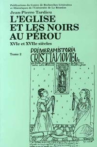 L'Eglise et les Noirs au Pérou (XVIe et XVIIe siècles)
