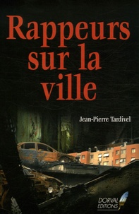 Jean-Pierre Tardivel - Rappeurs sur la ville.