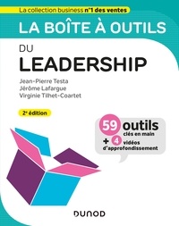 Jean-Pierre Testa et Jérôme Lafargue - La boîte à outils du Leadership - 2e éd. - 59 outils et méthodes.