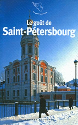 Jean-Pierre Thibaudat - Le goût de Saint-Pétersbourg.