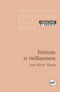 Jean-Pierre Thouez - Territoire et vieillissement.