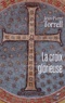 Jean-Pierre Torrell - La croix glorieuse - Libres méditations pour le temps de Pâques.