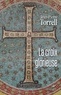 Jean-Pierre Torrell et  TORRELL JEAN-PIERRE - La croix glorieuse.
