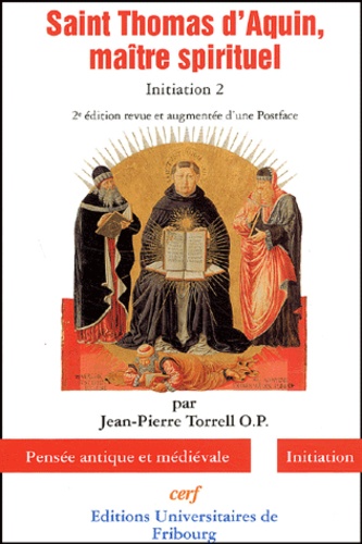 Saint Thomas D'Aquin, Maitre Spirituel.... de Jean-Pierre Torrell - Livre -  Decitre