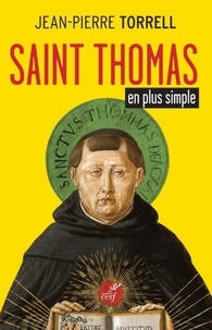 Nouveaux livres téléchargés Saint Thomas en plus simple  (Litterature Francaise) par Jean-Pierre Torrell