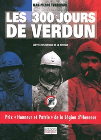 Jean-Pierre Turbergue - Les 300 jours de Verdun.