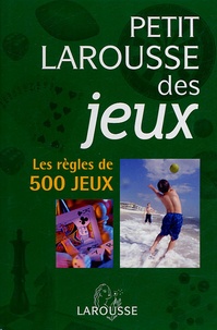Jean-Pierre Turbergue - Petit Larousse des jeux - Les règles de 500 jeux.