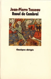 La tragique épopée de Raoul de Cambrai