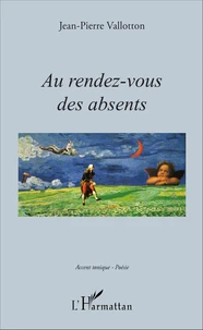 Au rendez-vous des absents