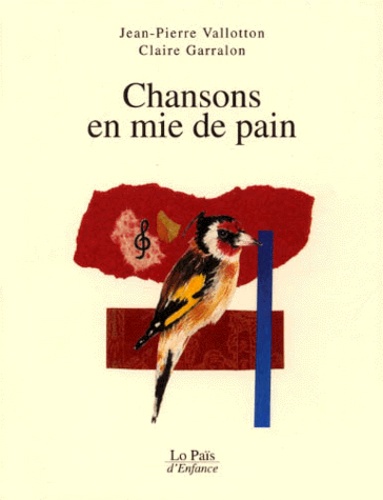 Jean-Pierre Vallotton et Claire Garralon - Chansons En Mie De Pain.