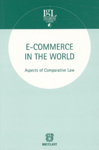 Jean-Pierre Van Cutsem et Arnaud Viggria - E-commerce in the world - Aspects of Comparative Law.