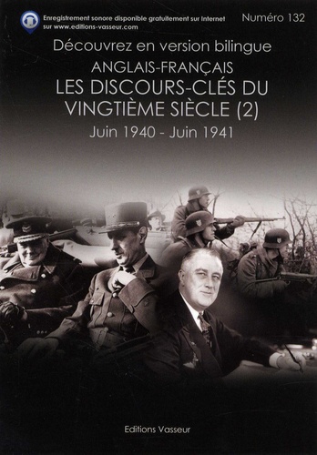 Les discours-clés du vingtième siècle. Volume 2, Juin 1940-Juin 1941