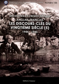 Jean-Pierre Vasseur - Les discours-clés du vingtième siècle - Volume 5, 1944-1945.