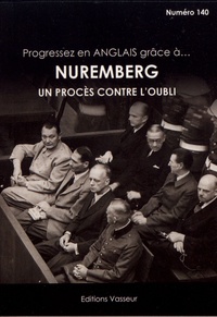 Jean-Pierre Vasseur - Progressez en anglais grâce à Nuremberg - Un procès contre l'oubli.