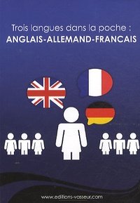Jean-Pierre Vasseur - Trois langues dans la poche : anglais-allemand-français.