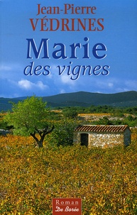 Jean-Pierre Védrines - Marie des vignes.