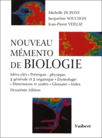 Jean-Pierre Veillat et Michelle Dupont - Nouveau Memento De Biologie. 2eme Edition.