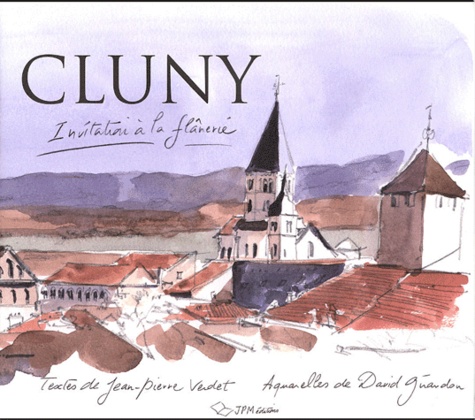 Jean-Pierre Verdet et David Giraudon - Cluny - Invitation à la flânerie.