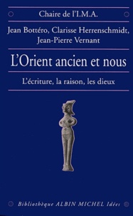 Jean-Pierre Vernant et Jean-Pierre Vernant - L'Orient ancien et nous.