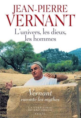 L'univers, les dieux, les hommes - Récits grecs... de Jean-Pierre Vernant -  PDF - Ebooks - Decitre